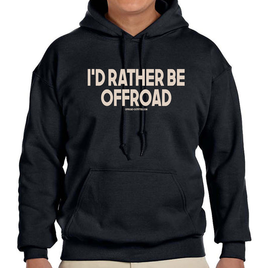 I'd Rather Be Offroad Pullover Hoodie